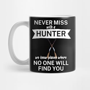 Never miss with a hunter Mug